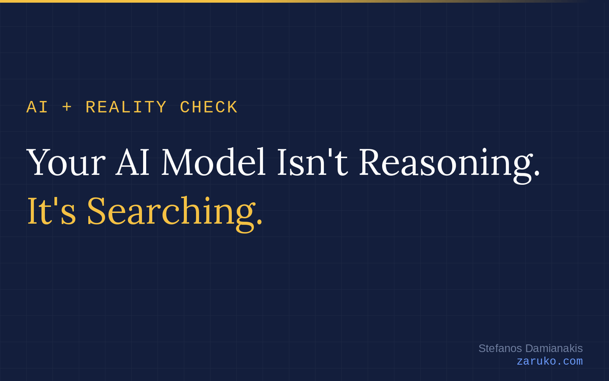 Your AI Model Isn't Reasoning. It's Searching.