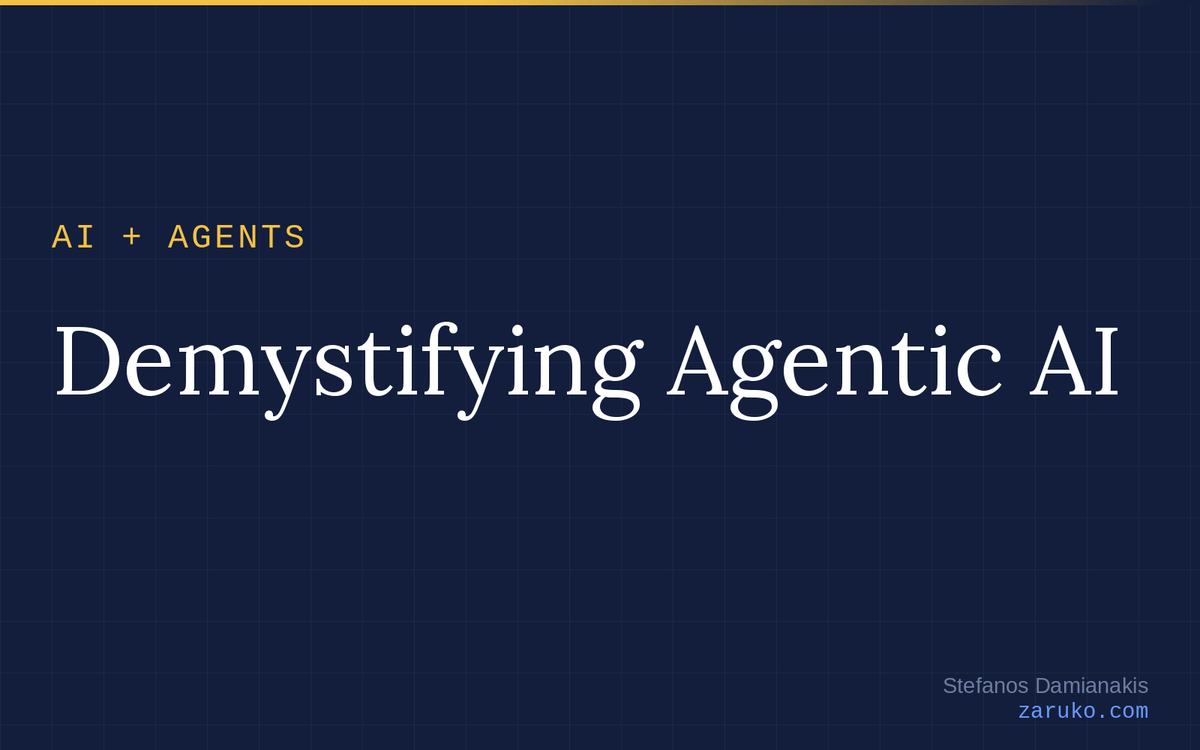 Demystifying Agentic AI