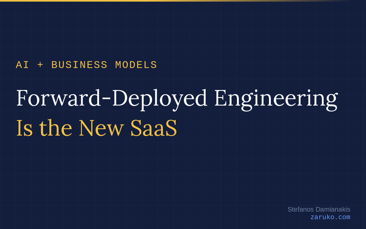 Forward-Deployed Engineering Is the New SaaS